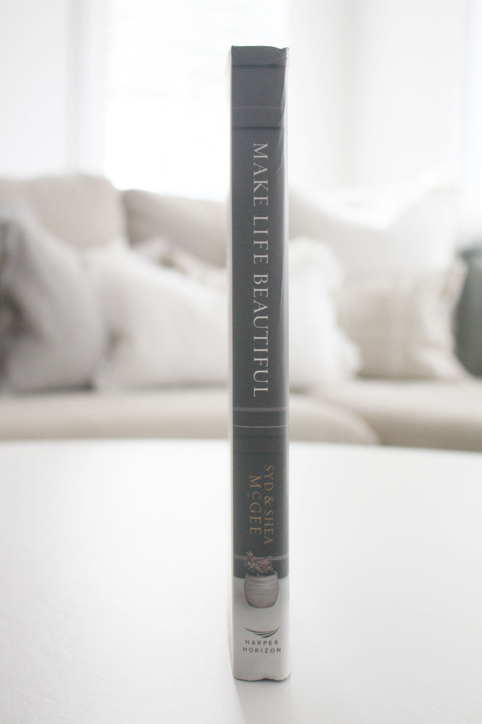 Make Life Beautiful - Syd & Shea McGee - Hardcover edition